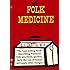 Folk Medicine: A Vermont Doctor's Guide to Good Health