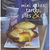 Mini cakes, tartes, pies & co