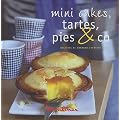 Mini cakes, tartes, pies & co
