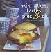 Mini cakes, tartes, pies & co