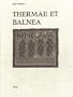 Thermae et Balnea