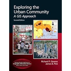 Exploring the Urban Community: A GIS Approach (Pearson Prentice Hall Series in Geographic Information Science)
