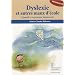 Dyslexie et autres maux d'�cole : Quand et comment intervenir
