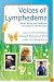 Voices of Lymphedema: stories, advice, and inspiration from patients and therapists