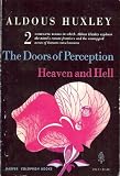 The Doors of Perception and Heaven and Hell