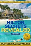 HILTON SECRETS REVEALED (Lazy Travelers Handbook)