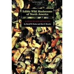 Edible Wild Mushrooms of North America: A Field-to-kitchen Guide