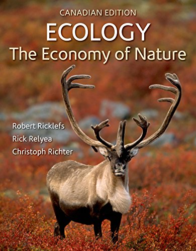 Ecology: The Economy of Nature (Canadian Edition)
 By Robert E. Ricklefs, Rick Relyea, Christoph Richter