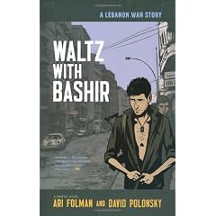 Waltz with Bashir: A Lebanon War Story