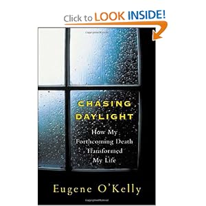 Chasing Daylight:How My Forthcoming Death Transformed My Life