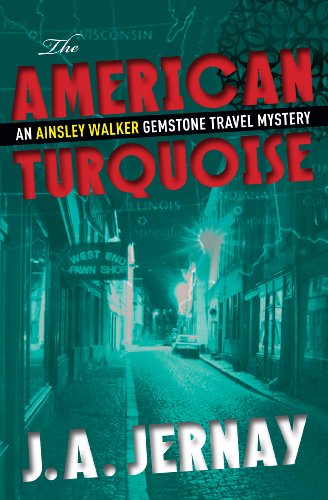 The American Turquoise (An Ainsley Walker Gemstone Travel Mystery Book 1)