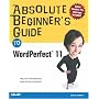 Absolute Beginner's Guide to WordPerfect 11 (Absolute Beginner's Guide)