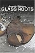 Glass Roots