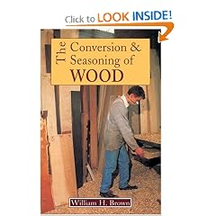 The Conversion and Seasoning of Wood: A Guide to Principles and Practice