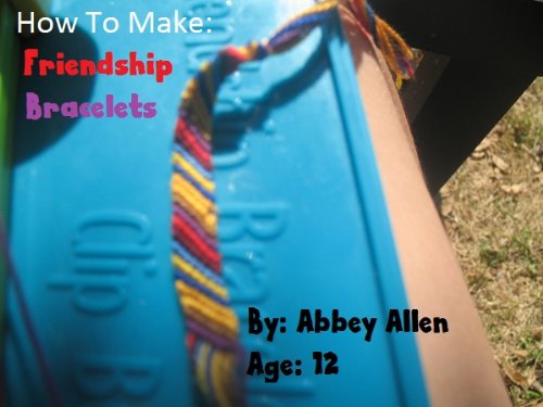 How to Make: Friendship Bracelets