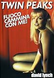 Twin Peaks - Fuoco Cammina Con Me