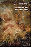 Blickz&auml;hmung und Augent&auml;uschung: Zu Jacques Lacans Bildtheorie - 
