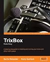 TrixBox Made Easy: A step-by-step guide to installing and running your home and office VoIP system