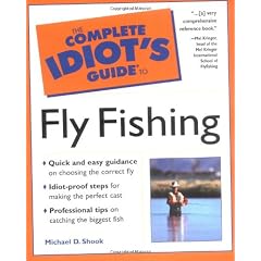The Complete Idiot's Guide to Fly Fishing