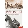 Preußen: Die unbekannte Großmacht - Ein SPIEGEL-Buch Preußen: Die unbekannte Großmacht - Ein SPIEGEL-Buch