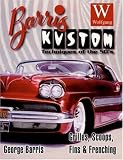 Barris Kustoms of the 50S: Grills, Scoops, Flames, Frenching: 2 (Old Skool Skills)