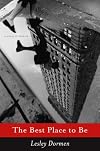 The Best Place to Be: A Novel in Stories