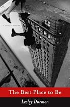 The Best Place to Be: A Novel in Stories