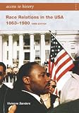 Race Relations in the USA 1863-1980 (Access to History)
