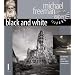 Black and White: The Definitive Guide for Serious Digital Photographers (Digital Photography Expert)