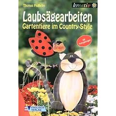Laubsägearbeiten. Gartentiere im Country-Style (kreativ) (Taschenbuch)