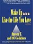 Wake Up...Live the Life You Love, Seizing Your Success
