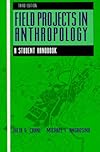 Field Projects in Anthropology: A Student Handbook