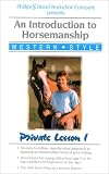 An Introduction to Horsemanship - Western Style - Private Lesson 1