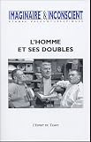 Imaginaire et Inconscient, N� 14, 2004 : L'homme et ses doubles