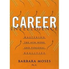Career Intelligence: Mastering the New Work and Personal Realities