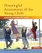 Meaningful Assessments of the Young Child: Celebrating Development and Learning (3rd Edition) by Margaret B. Puckett ISBN 0132237598