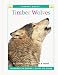 Timber Wolves (Wonder Books: Level 1 Endangered Animals)