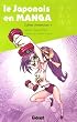 Le japonais en manga : Cahier d'exercices 1