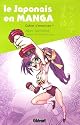 Le japonais en manga : Cahier d'exercices 1