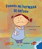 Cuando mi hermana se enfada/ When My Little Sister Gets Angry (Suenos De Papel/ Paper Dreams)
