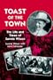 Toast of the Town: The Life and Times of Sunnie Wilson (Great Lakes Books)