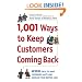 1,001 Ways to Keep Customers Coming Back: WOW Ideas That Make Customers Happy and Will Increase Your Bottom Line