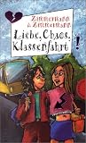 Liebe, Chaos, Klassenfahrt - Irene Zimmermann, Hans-G&uuml;nther Zimmermann