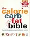 The Calorie, Carb and Fat Bible