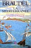 La Méditerranée et le monde méditerranéen à l'époque de Philippe II, tome 2 par Fernand Braudel La Méditerranée et le monde méditerranéen à l'époque de Philippe II, tome 2 par Braudel