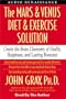 The Mars and Venus Diet and Exercise Solution: Create the Brain Chemistry of Health, Happiness, and Lasting Romance (Mars & Venus)