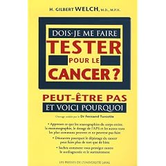 Dois-je me faire tester pour le cancer ? : Peut-�tre pas et voici pourquoi