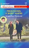 Prognosis: A Baby? Maybe: The Babies of Doctors Circle (Harlequin American Romance)