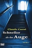 Schneller als das Auge. - Claude Cueni