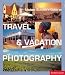 Michael Busselle's Guide to Travel & Vacation Photography (Michael Busselles Guide to)
